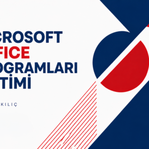 Microsoft Office Programları Eğitimi